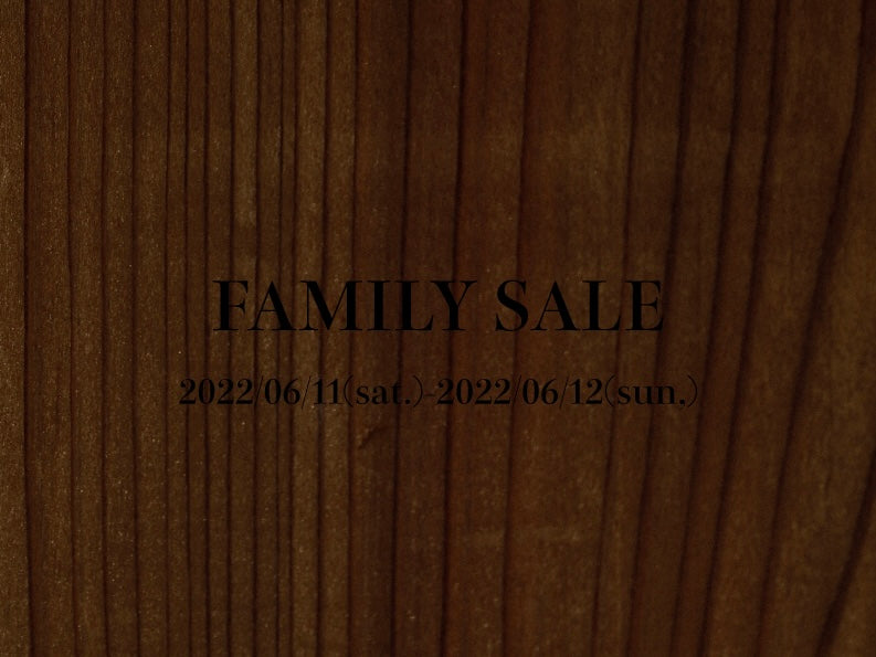 2022 FAMILY SALE 開催のお知らせ