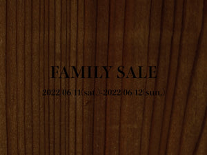 2022 FAMILY SALE 開催のお知らせ